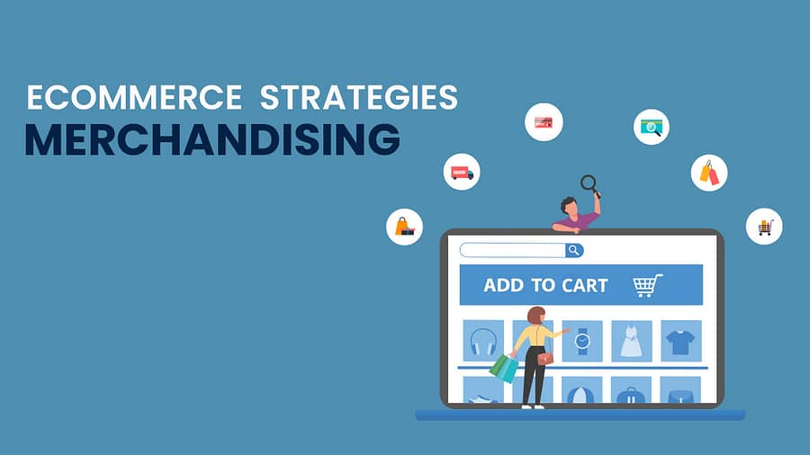 ecommerce merchandising strategies