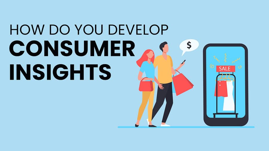 develop consumer insights